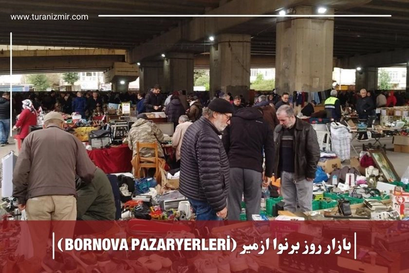 بازار روز برنوا ازمیر BORNOVA PAZARYERLERİ